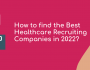 healthcare recruiting companies