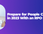 Prepare for People Challenges in 2023 With an RPO Partner