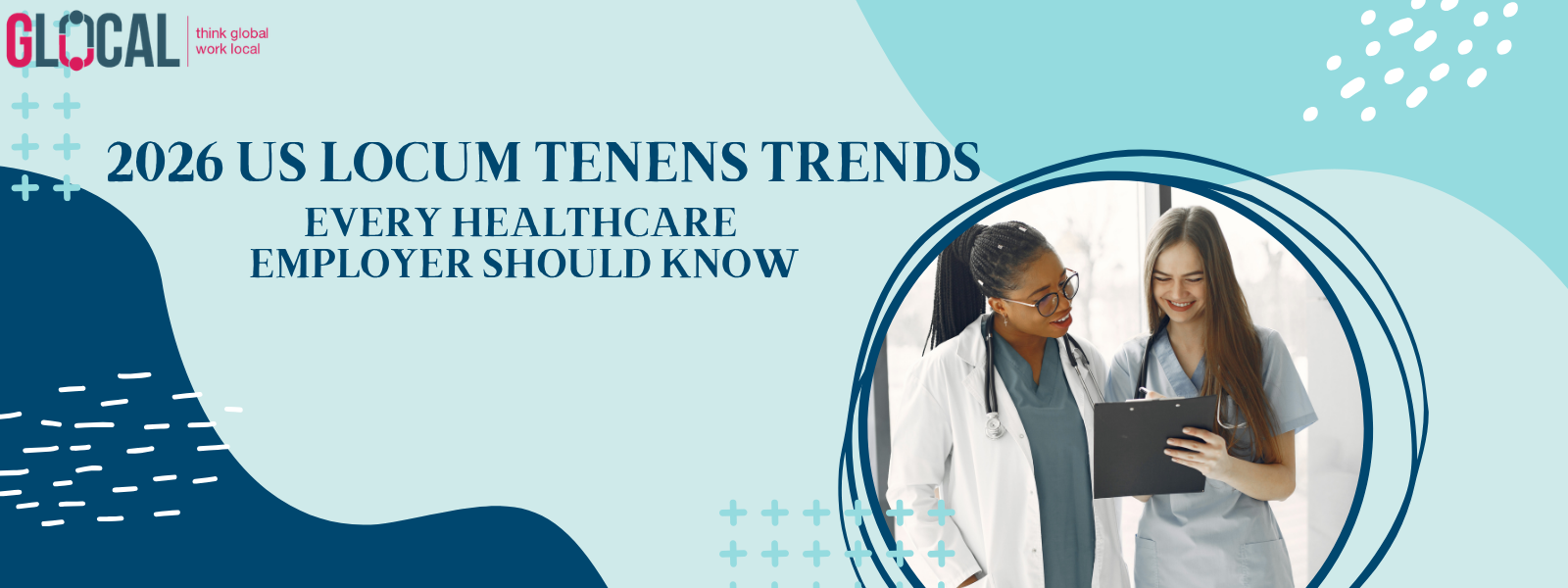 2026 US Locum Tenens Trends Every Healthcare Employer Should Know