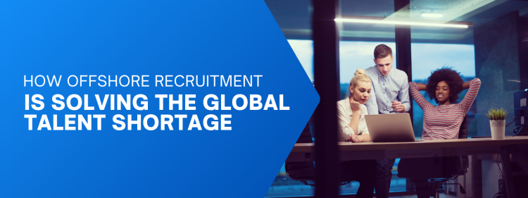 How Offshore Recruitment Is Solving